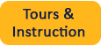 Tours and Instruction